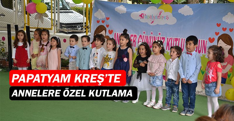 Papatyam Kreş’te anneleri duygulandıran an